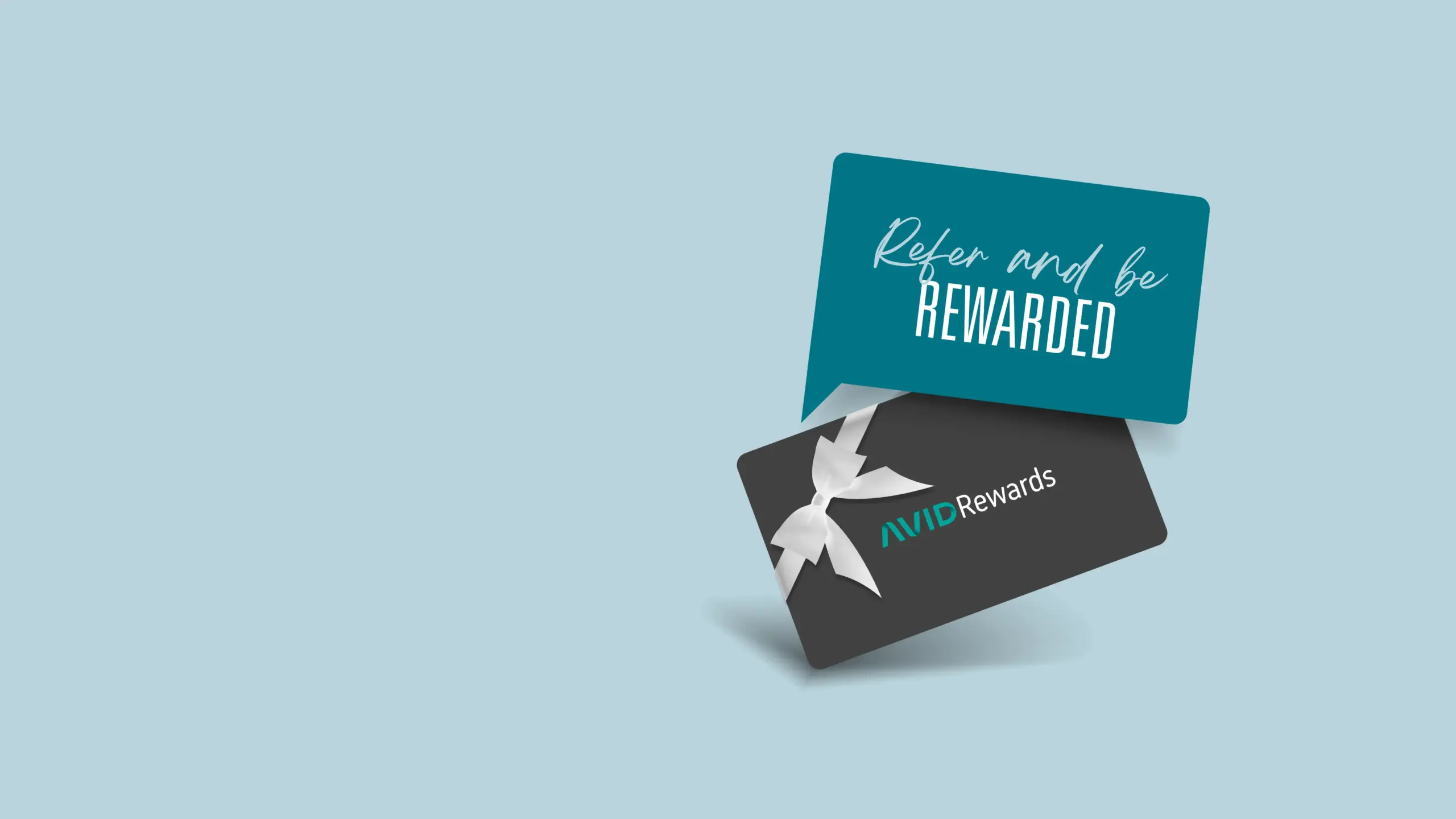 Two gift cards on a light blue background. The top card says "Refer and be REWARDED," and the bottom card has a white ribbon and the text "AVID Rewards.